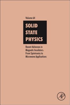 Recent Advances in Magnetic Insulators - From Spintronics to Microwave Applications: Volume 64 (Solid State Physics #64) By Mingzhong Wu (Volume Editor), Axel Hoffmann (Volume Editor) Cover Image