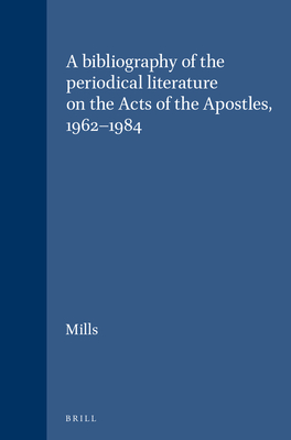 A Bibliography of the Periodical Literature on the Acts of the Apostles, 1962-1984 (Novum Testamentum #58)