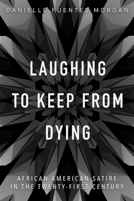 Image result for Laughing to Keep from Crying: African American Satire in the Twenty-First Century