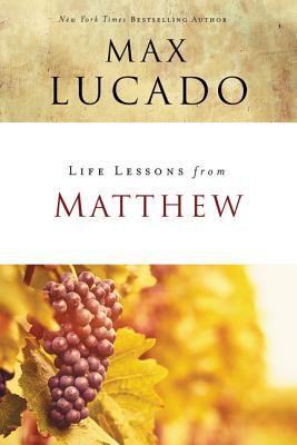 Life Lessons from Matthew: The Carpenter King By Max Lucado Cover Image