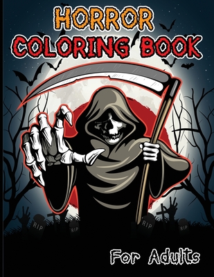 Download Horror Coloring Book For Adults Outstanding Spooky Coloring Book For Stress Relief And Relaxation Serial Killer Coloring Book Scary Coloring Book Large Print Paperback Left Bank Books