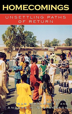 Homecomings: Unsettling Paths of Return (Program in Migration and Refugee Studies)