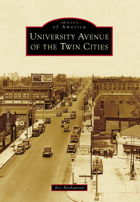 University Avenue of the Twin Cities (Images of America)