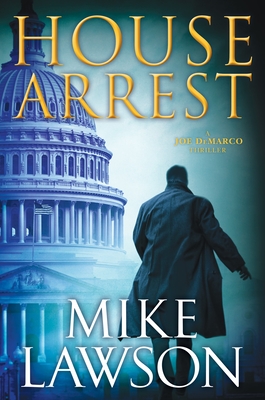 House Arrest: A Joe DeMarco Thriller (Joe DeMarco Thrillers #13)