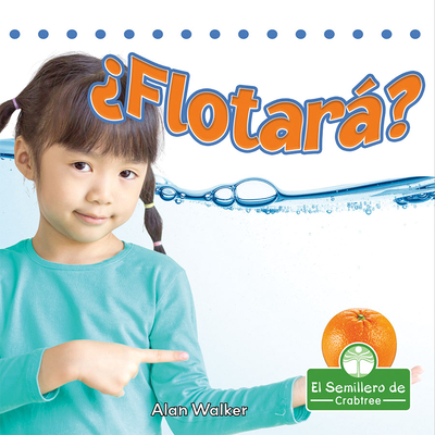 ¿Flotará? (Will It Float?) By Alan Walker, Pablo de la Vega (Translator) Cover Image