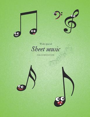 Wide Spaced Sheet Music for Composition: 10 Staves Per Page.Green Cover.