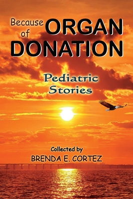 Because of Organ Donation - Pediatric Stories Cover Image