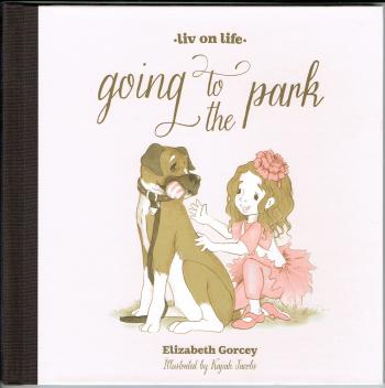 Liv on Life: Going to the Park By Elizabeth Gorcey Cover Image