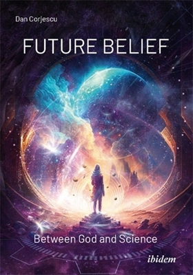 Future Belief: Between God and Science Cover Image