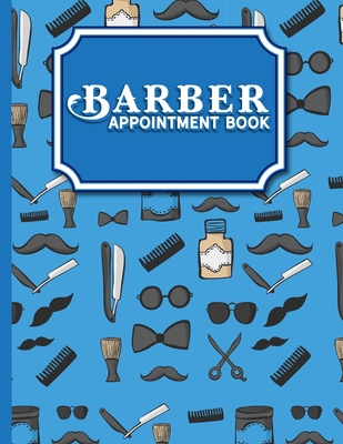 Barber Appointment Book: 7 Columns Appointment Calendar, Appointment Schedule Book, Daily Appointment Schedule, Cute Barbershop Cover
