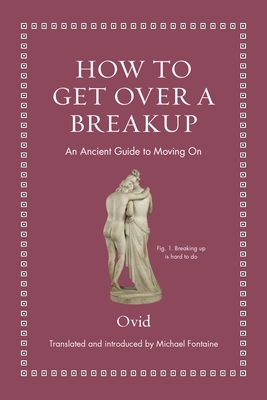 How to Get Over a Breakup: An Ancient Guide to Moving on Cover Image