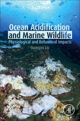 Ocean Acidification and Marine Wildlife: Physiological and Behavioral Impacts Cover Image