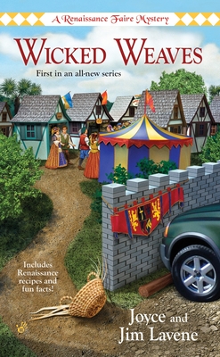 Wicked Weaves: A Renaissance Faire Mystery By Joyce and Jim Lavene Cover Image