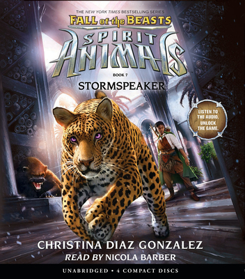 Stormspeaker (Spirit Animals: Fall of the Beasts, Book 7) By Christina Diaz Gonzalez Cover Image