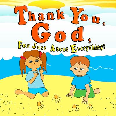 Thank You God For Just About Everything Cover Image