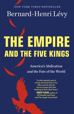 The Empire and the Five Kings: America's Abdication and the Fate of the World Cover Image