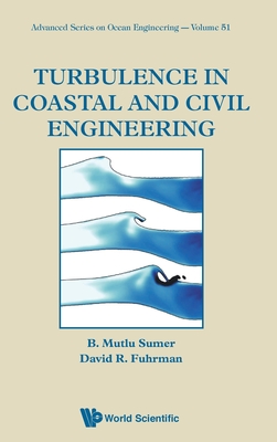 Turbulence in Coastal and Civil Engineering By B. Mutlu Sumer, David R. Fuhrman Cover Image