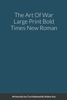 The Art Of War Large Print Bold Times New Roman Cover Image