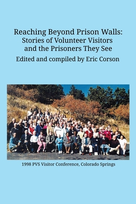 Reaching Beyond Prison Walls: Stories of Volunteer Visitors and the Prisoners They See cover