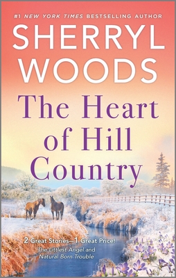 The Heart of Hill Country By Sherryl Woods Cover Image