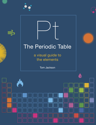 The Periodic Table: A visual guide to the elements Cover Image