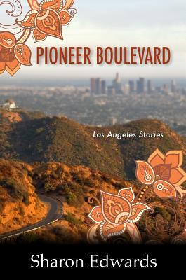 Pioneer Boulevard: Los Angeles Stories By Sharon Edwards Cover Image
