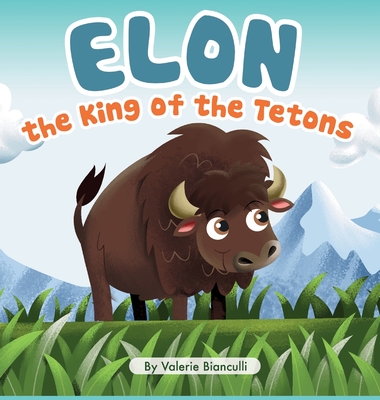 Elon the King of the Tetons Cover Image