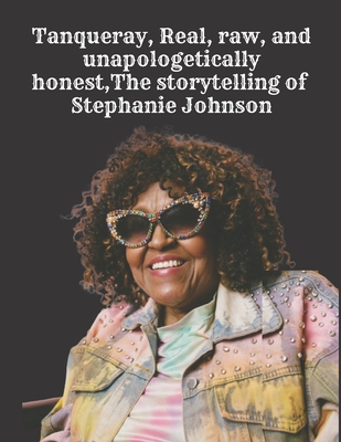 Tanqueray, Real, raw, and unapologetically honest, The storytelling of Stephanie Johnson Cover Image