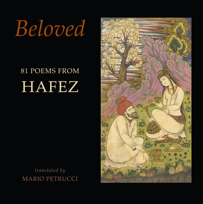 Beloved: 81 Poems from Hafez Cover Image