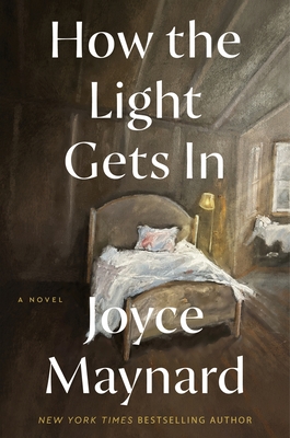 How the Light Gets In: A Novel By Joyce Maynard Cover Image