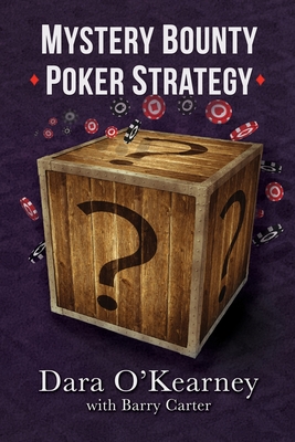 Mystery Bounty Poker Strategy By Dara O'Kearney, Barry Carter Cover Image