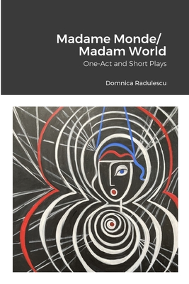 Madame Monde/Madam World: One-Act and Short Plays Cover Image