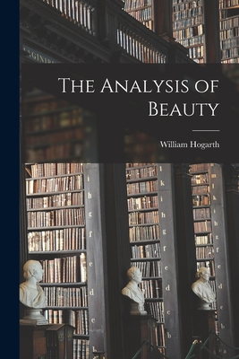 The Analysis of Beauty By William Hogarth Cover Image