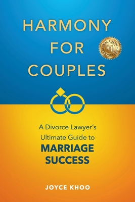 Harmony for Couples: A Divorce Lawyer's Ultimate Guide to Marriage 