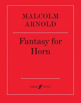 Fantasy for Horn: Part(s) (Faber Edition) By Malcolm Arnold (Composer) Cover Image