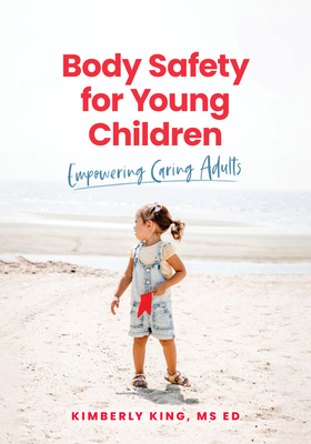 Body Safety for Young Children: Empowering Caring Adults Cover Image