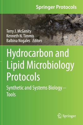 Hydrocarbon and Lipid Microbiology Protocols: Synthetic and Systems Biology - Tools (Springer Protocols Handbooks) Cover Image