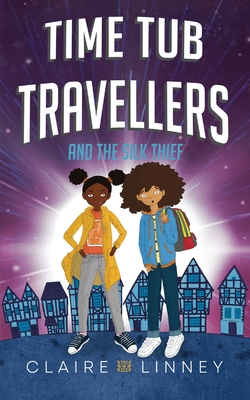 Time Tub Travellers and the Silk Thief Cover Image