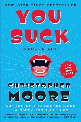 You Suck: A Love Story (Bloodsucking Fiends #2) By Christopher Moore Cover Image