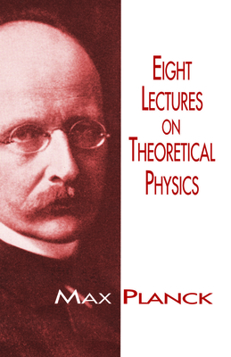 Eight Lectures on Theoretical Physics (Dover Books on Physics)