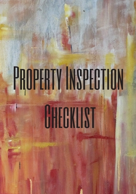 Property Inspection Checklist: The perfect watercolor paint notebook to track inspections of sinks, flooring, windows, laundry, plumbing and more. Cover Image