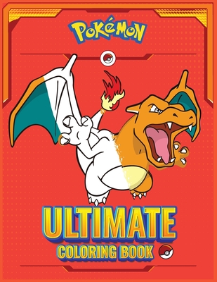 Pokemon The Ultimate Coloring book for kids: For anyone who loves Pokémon ! Cover Image