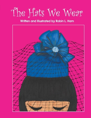 The Hats We Wear Cover Image