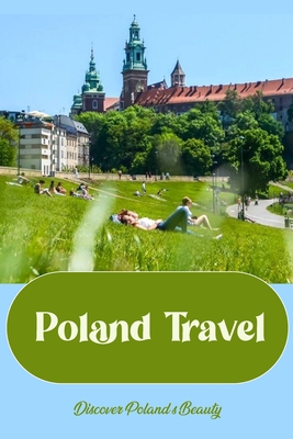 Poland Travel: Discover Poland's Beauty: Learn About Poland's Beauty Cover Image