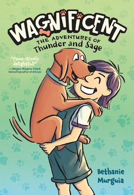 Wagnificent: The Adventures of Thunder and Sage (Hardcover)