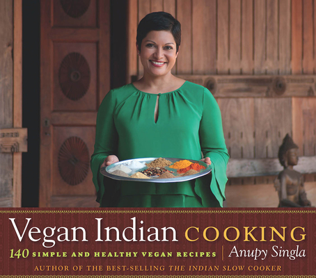 Vegan Indian Cooking: 140 Simple and Healthy Vegan Recipes Cover Image