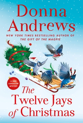 The Twelve Jays of Christmas: A Meg Langslow Mystery (Meg Langslow Mysteries #30)