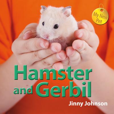 Hamster and Gerbil (My New Pet)