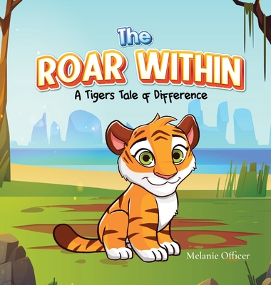 The Roar Within: A Tigers Tale of Difference Cover Image