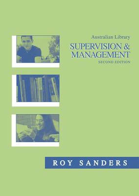 Australian Library Supervision and Management (Topics in Australasian Library and Information Studies)